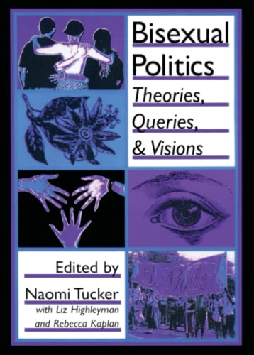 Bisexual Politics (Haworth Gay & Lesbian Studies) (9781560238690) by Tucker, Naomi S
