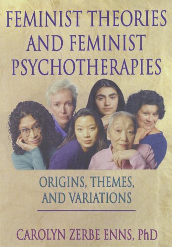 Stock image for Feminist Theories and Feminist Psychotherapies: Origins, Themes, and Variations for sale by ThriftBooks-Dallas