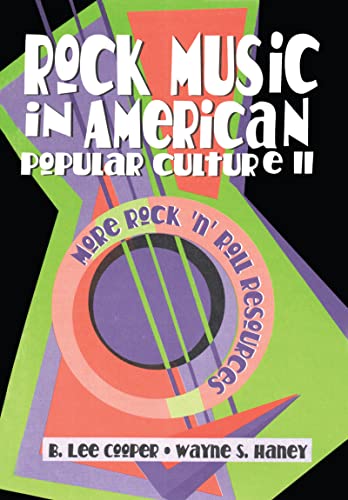 Imagen de archivo de Rock Music in American Popular Culture II: More Rock 'n' Roll Resources a la venta por Half Price Books Inc.