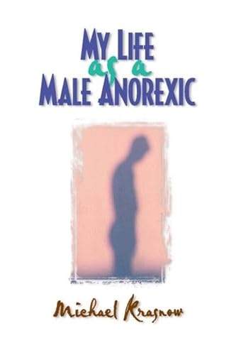 Stock image for My Life as a Male Anorexic for sale by WorldofBooks