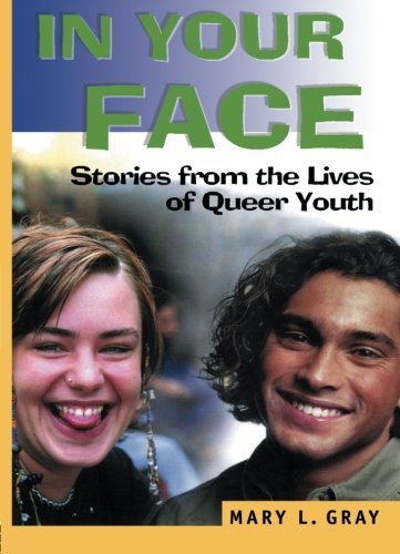 Beispielbild fr In Your Face : Stories from the Lives of Queer Youth zum Verkauf von Better World Books