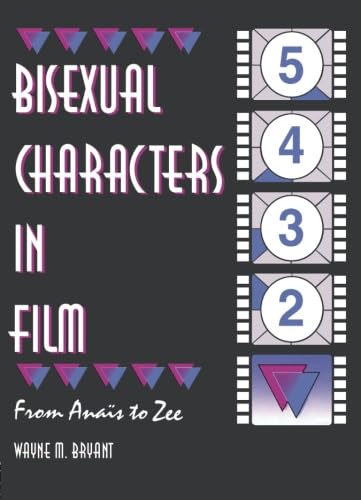 9781560238942: Bisexual Characters in Film (Haworth Gay & Lesbian Studies)