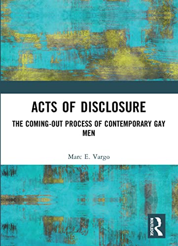 Stock image for Acts of Disclosure: The Coming-Out Process of Contemporary Gay Men for sale by ThriftBooks-Atlanta