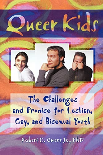 Beispielbild fr Queer Kids : The Challenges and Promise for Lesbian, Gay, and Bisexual Youth zum Verkauf von Better World Books