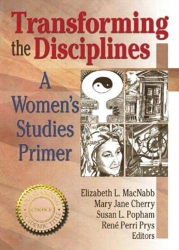 Imagen de archivo de Transforming the Disciplines: A Women's Studies Primer (Haworth Innovations in Feminist Studies) a la venta por HPB-Red