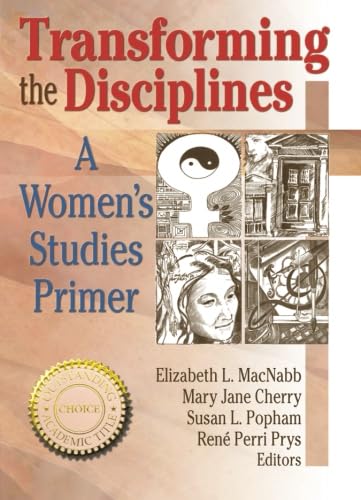 Imagen de archivo de Transforming the Disciplines: A Women's Studies Primer (Haworth Innovations in Feminist Studies) a la venta por POQUETTE'S BOOKS