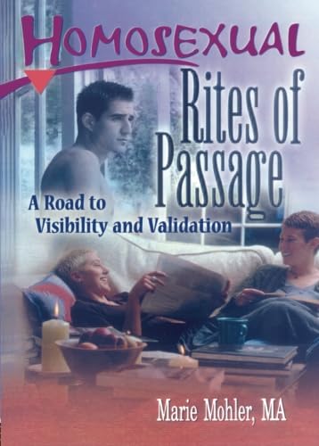 Stock image for Homosexual Rites of Passage: A Road to Visibility and Validation for sale by ThriftBooks-Dallas