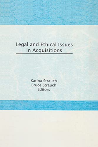 Legal and Ethical Issues in Acquisitions (9781560240075) by Strauch, Katina; Strauch, Bruce