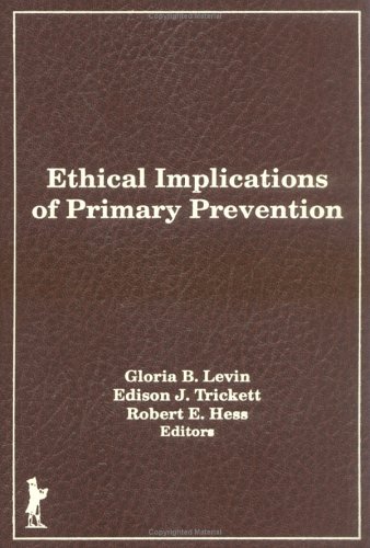 Ethical Implications of Primary Prevention (The Prevention in Human Services Series)