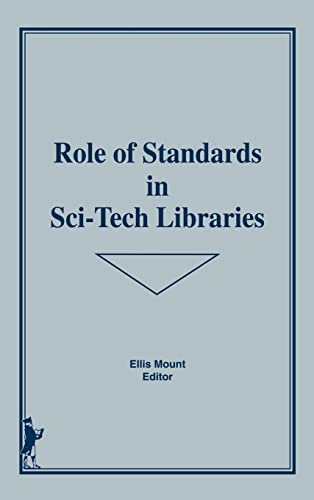 Stock image for Role of Standards in Sci-Tech Libraries (The science & technology libraries series) for sale by Chiron Media