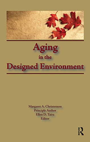 Aging in the Designed Environment (9781560240310) by Christenson, Margaret; Taira, Ellen D