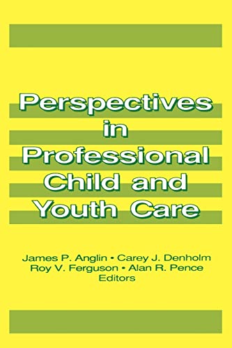 Beispielbild fr Perspectives in Professional Child and Youth Care (Prevention in Human Services Series) zum Verkauf von Revaluation Books