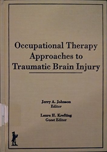Stock image for Occupational Therapy Approaches to Traumatic Brain Injury for sale by Blackwell's