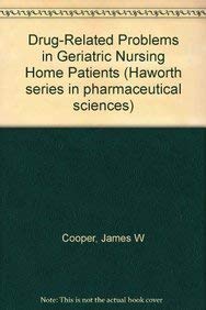 9781560240860: Drug-Related Problems in Geriatric Nursing Home Patients (Haworth Series in Pharmaceutical Science)
