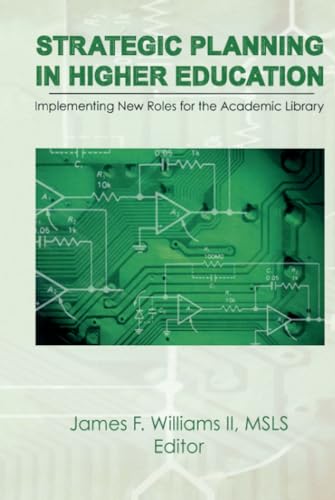 Stock image for Strategic Planning in Higher Education: Implementing New Roles for the Academic Library for sale by Chiron Media
