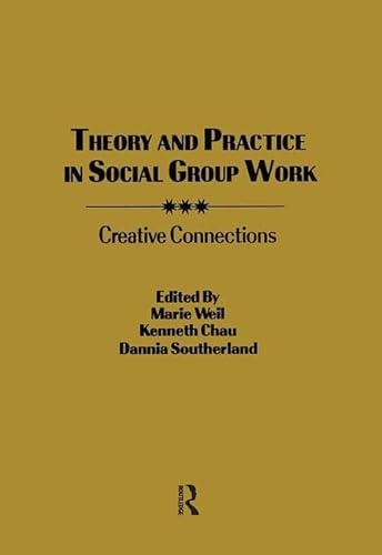 Beispielbild fr Theory and Practice in Social Group Work: Creative Connections (Supplement #4 to Social Work with Groups) zum Verkauf von Inquiring Minds