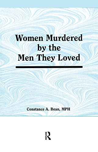 Women Murdered by the Men They Loved (Haworth Women's Studies) (9781560241065) by Cole, Ellen; Rothblum, Esther D; Bean, Constance