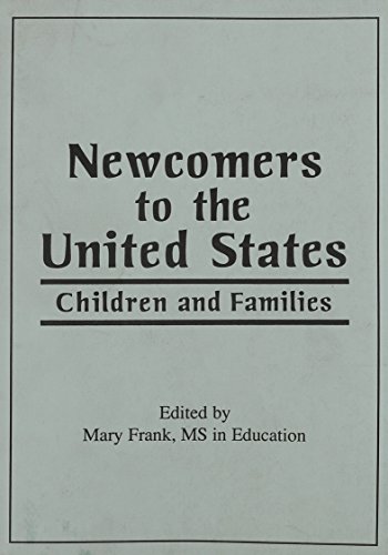 Newcomers to the United States: Children and Families (9781560241201) by Frank, Mary