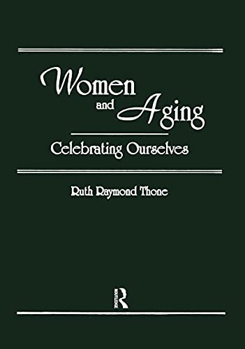 Beispielbild fr Women and Aging : Celebrating Ourselves zum Verkauf von Better World Books