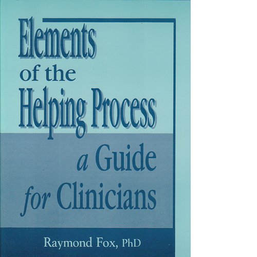 9781560241577: Elements of the Helping Process - OUT OF PRINT SEE SECOND EDITION: A Guide for Clinicians