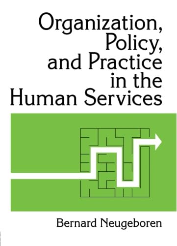 Stock image for Organization, Policy, and Practice in the Human Services for sale by ThriftBooks-Dallas