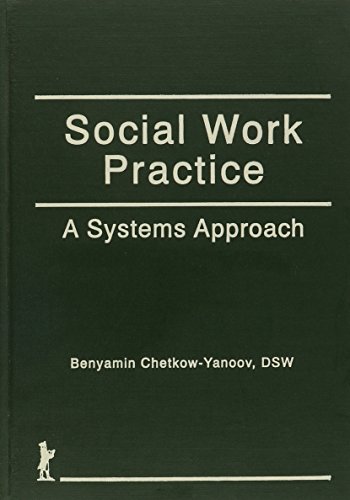 Social Work Practice: A Systems Approach - Chetkow-Yanoov, B.
