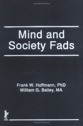 Mind & Society Fads (Haworth Popular Culture) (9781560241782) by Hoffmann, Frank; Ramirez, Beulah B