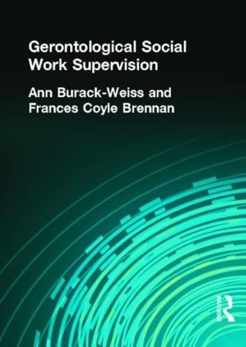9781560241829: Gerontological Social Work Supervision (Haworth Social Work Practice)
