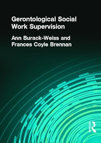 Imagen de archivo de Gerontological Social Work Supervision a la venta por Blackwell's