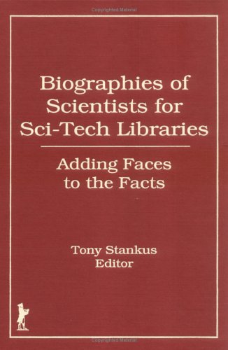 9781560242147: Biographies of Scientists for Sci-tech Libraries: Adding Faces (Scientific & Technology Libraries)