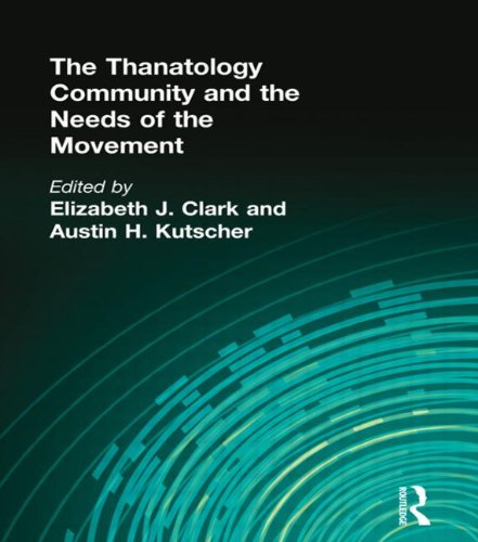 Beispielbild fr The Thanatology Community and the Needs of the Movement zum Verkauf von Blackwell's