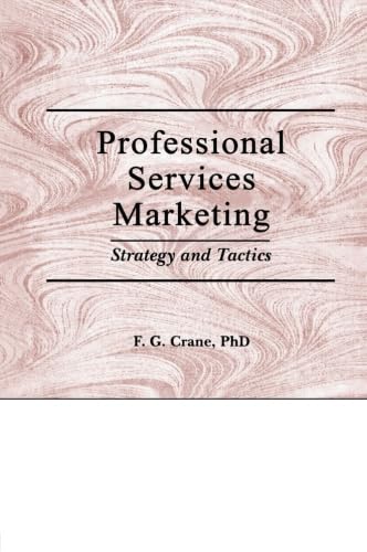 Imagen de archivo de Professional Services Marketing: Strategy and Tactics a la venta por ThriftBooks-Atlanta