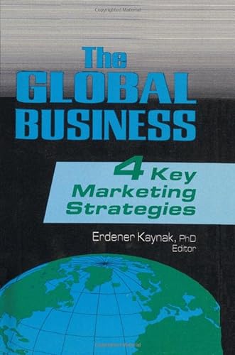 9781560242482: The Global Business: Four Key Marketing Strategies