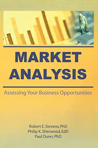 Stock image for Market Analysis: Assessing Your Business Opportunities: Assessing Business Opportunities (Haworth Marketing Resources : Innovations in Practice and Professional Services Series) for sale by Chiron Media