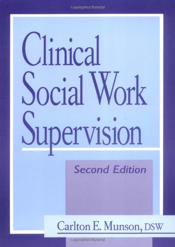 9781560242857: Clinical Social Work Supervision: Second Edition