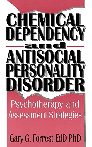 Beispielbild fr Chemical Dependency and Antisocial Personality Disorder : Psychotherapy and Assessment Strategies zum Verkauf von Better World Books