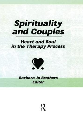 Stock image for Spirituality and Couples: Heart and Soul in the Therapy Process for sale by Chiron Media
