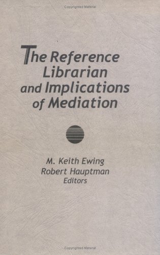 The Reference Librarian and Implications of Mediation (Reference Librarian Series) (9781560243182) by Katz, Linda S