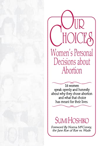 9781560243335: Our Choices: Women's Personal Decisions About Abortion (Haworth Innovations in Feminist Studies)