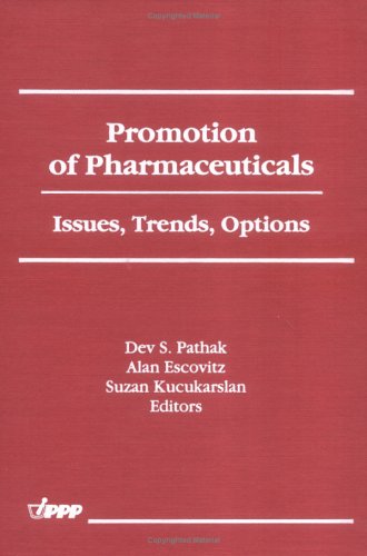 Beispielbild fr Promotion of Pharmaceuticals: Issues, Trends, Options zum Verkauf von Housing Works Online Bookstore