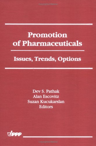 Imagen de archivo de Promotion of Pharmaceuticals: Issues, Trends, Options a la venta por Housing Works Online Bookstore