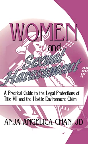 Beispielbild fr Women and Sexual Harassment: A Practical Guide to the Legal Protections of Title VII and the Hostile Environment Claim zum Verkauf von THE SAINT BOOKSTORE