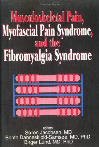 Imagen de archivo de Musculoskeletal Pain, Myofascial Pain Syndrome, and the Fibromyalgia Syndrome Proceedings from the Second World Congress on Myofascial Pain and Fibromyalgia a la venta por Inside the Covers