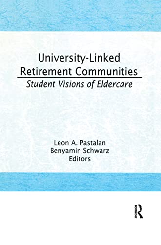 Stock image for University-Linked Retirement Communities: Student Visions of Eldercare for sale by ThriftBooks-Dallas