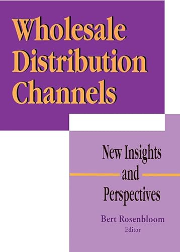 Imagen de archivo de Wholesale Distribution Channels: New Insights and Perspectives a la venta por Decluttr