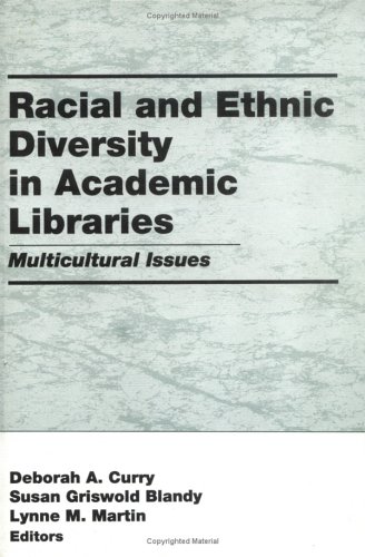 Stock image for Racial and Ethnic Diversity in Academic Libraries: Multicultural Issues for sale by Lot O'Books