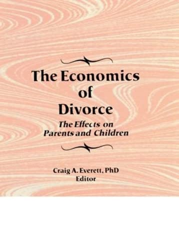 Imagen de archivo de The Economics of Divorce: The Effects on Parents and Children a la venta por Chiron Media