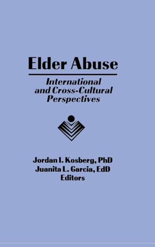 Stock image for Elder Abuse: International and Cross-Cultural Perspectives for sale by Chiron Media