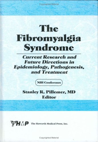 Imagen de archivo de The Fibromyalgia Syndrome: Current Research and Future Directions in Ep a la venta por Dufour Editions Inc.