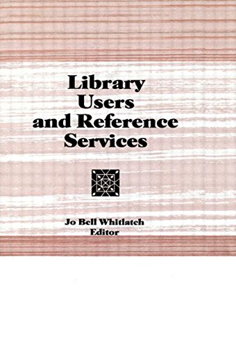 Stock image for Library Users and Reference Services for sale by Better World Books Ltd